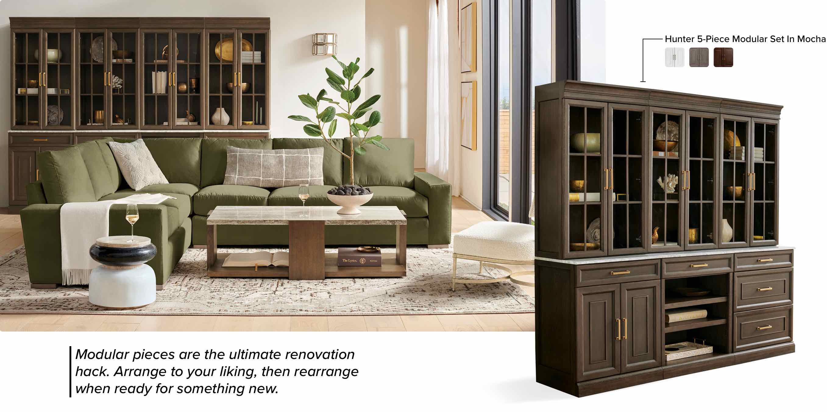 Modular pieces are the ultimate renovation hack. Arrange to your liking, then rearrange when ready for something new.